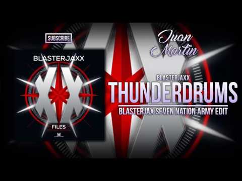 Thunderdrums (Blasterjaxx Seven Nation Army Edit)