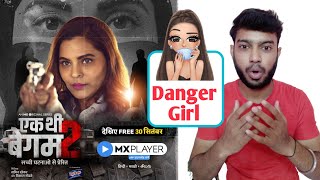 Ek Thi Begum 2 Review | Ek Thi Begum 2 Review In Hindi | Ek Thi Begum 2 MX Player |