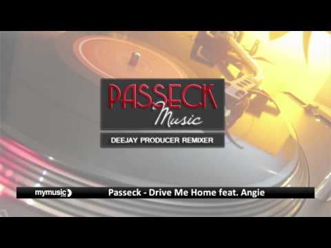 Passeck   Drive Me Home feat  Angie