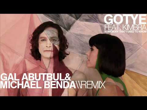 Gotye feat. Kimbra - Somebody That I Used To Know (Gal Abutbul & Michael Benda Remix)