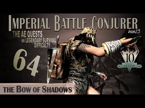 Imperial Battle Conjurer (64) - THE BOW OF SHADOWS - Skyrim AE Legendary Survival