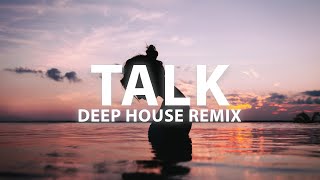 Khalid - Talk (c.wong Deep House Remix)