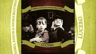 Lucero - rebels, rogues &amp; sworn brothers - 12 - she wakes when she dreams