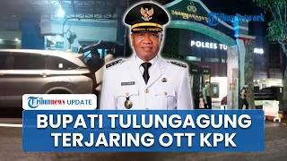 Bupati Tulungagung Gatut Sunu Dibawa ke Jakarta seusai Terjaring OTT KPK, Sejumlah Pejabat Diperiksa