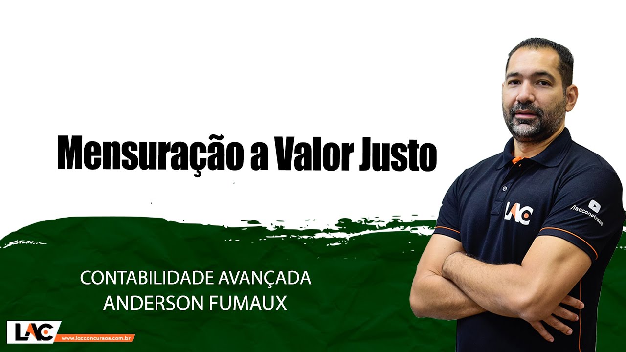 Mensuração a Valor Justo - Aula 41/60