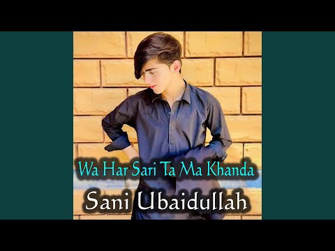 Wa Har Sari Ta Ma Khanda