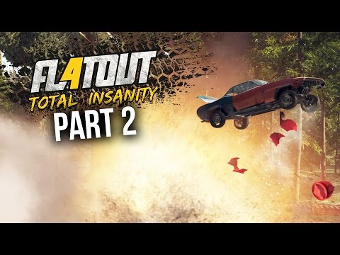 FLATOUT 4 TOTAL INSANITY Gameplay Walkthrough Part 2 - DESTRUCTION DERBY (Full Game)
