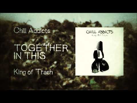 Chill Addicts - Together in This (Official Audio)
