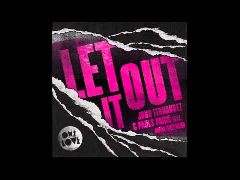 Jono Fernandez & Pauls Paris Feat. Amba Shepherd - Let It Out (Orginal Mix)