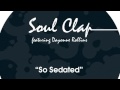 01 Soul Clap - So Sedated (feat. Dayonne Rollins ...