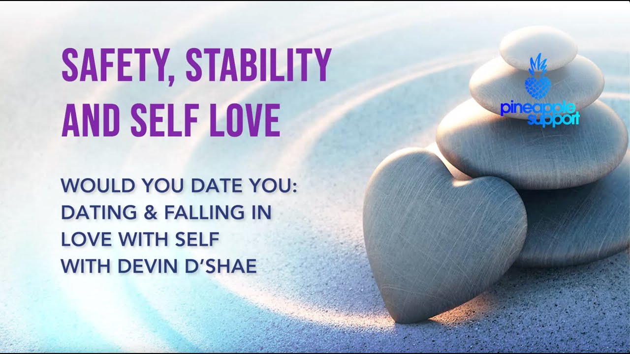 Would you date you: Dating & Falling in Love with Self | Safety, Stability & Self Love Event