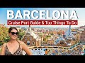 FULL Barcelona Cruise Port Guide Top Things To Do Tips 4K