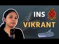 INS Vikrant | Current Affairs | UPSC | ClearIAS