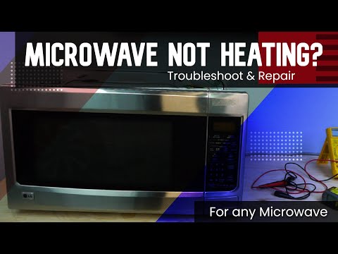 Microwave Not Heating Diagnose and Repair