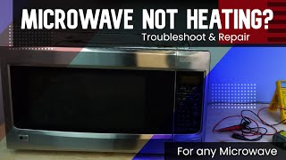 Microwave Not Heating — Diagnose and Repair