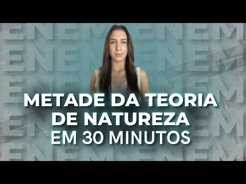 NATURAL SCIENCE REVIEW for ENEM (50% of the natural theory in 30 minutes)