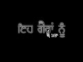 Black Backgrounds Trending Insta Reel Punjabi Status New Punjabi Whatsapp Status