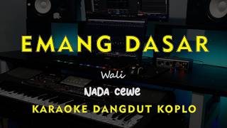 Download lagu EMANG DASAR // Wali // KARAOKE DANGDUT KOPLO NADA CEWE ( FEMALE ) mp3 Download lagu EMANG DASAR // Wali // KARAOKE DANGDUT KOPLO NADA CEWE ( FEMALE ) mp3