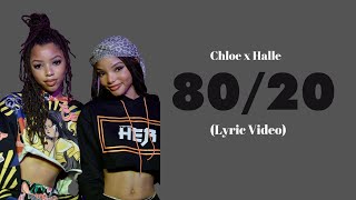 Chloe X Halle - 80/20 (Lyric Video)