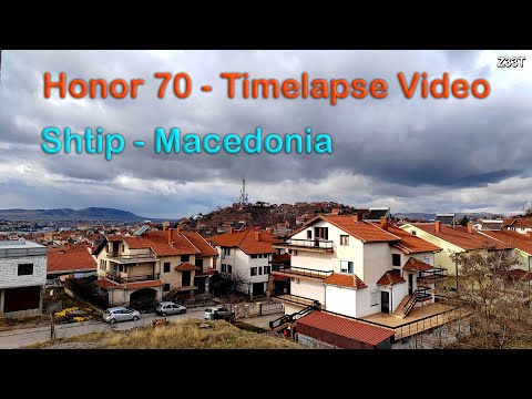 Honor 70 - Time Lapse Video  (Shtip - Macedonia)