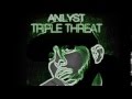 ANILYST TRIPLE THREAT (Bass boosted) 