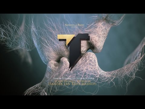 Simon O'Shine vs. RAM & Susana - Your World RAMelia  (Sander van Raise Mashup)