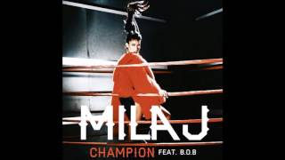 Mila J ft. B.o.B - Champion (Clean)