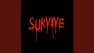 Survive Music Video