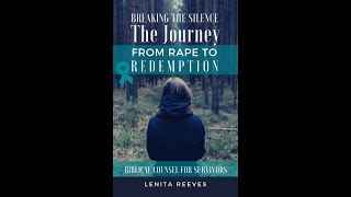 New Book, Breaking the Silence: The Journey from Rape to Redemption