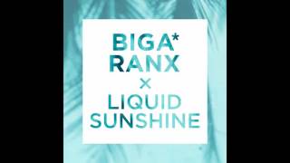 Biga*Ranx - Liquid Sunshine (OFFICIAL AUDIO)