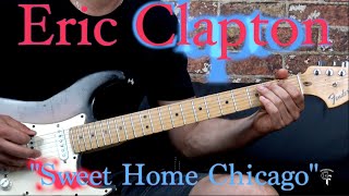 Eric Clapton - &quot;Sweet Home Chicago&quot; - Blues Guitar Cover