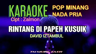Download lagu RINTANG DI PAPEH KUSUIK KARAOKE POP MINANG NADA PRIA mp3 Download lagu RINTANG DI PAPEH KUSUIK KARAOKE POP MINANG NADA PRIA mp3