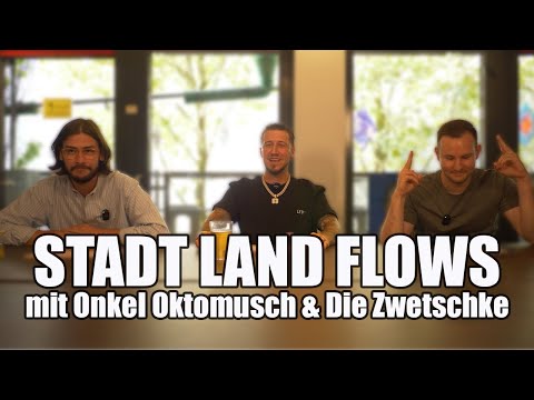 STADT LAND FLOWS MIT ONKEL OKTOMUSCH & DIE ZWETSCHKE // YARAMBO MACHT MIESE