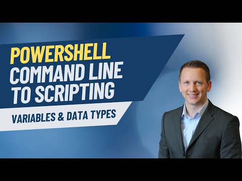 PowerShell: Command Line to Scripting | Variables & Data Types