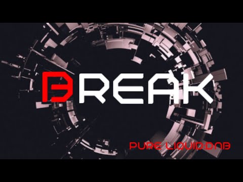 Break - (Tribute Drum And Bass Mix ) (Pure : Liquid ) No:349