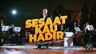 Download lagu Sesaat Kau Hadir - (Datuk Suhaimi Sulaiman x Orkestra RTM Big Band)- Utha Likumahuwa mp3