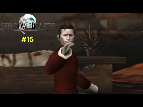 Let's Play Shadow Hearts Part 15 - Final Death Game