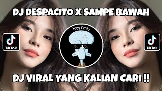 Download lagu DJ DESPACITO X SAMPE BAWAH MENGKANE VIRAL TIKTOK TERBARU 2025 !! mp3