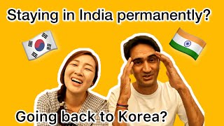 Are We Staying In India Permanently? 🇮🇳 | Leaving Korea?? 🇰🇷