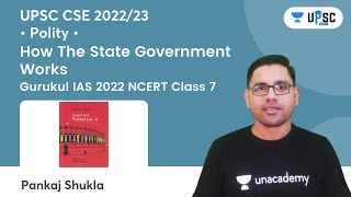 How The State Government Works | Chapter 03 | Polity NCERT Class 7 | IAS 2022 | Gurukul