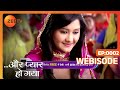 Aur Pyaar Ho Gaya Webisode 2 Mishkat Varma Kanchi Singh Rajeev Singh Zee TV