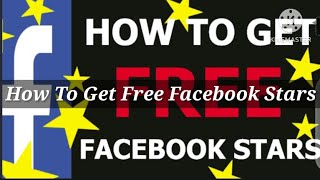 How To Get Free Facebook Stars