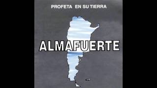 ALMAFUERTE- 10 - Como los Bueyes [Profeta en su Tierra (1998)]