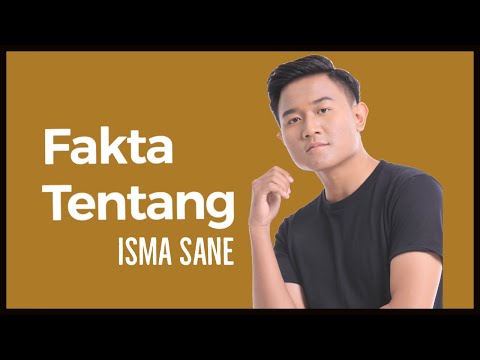 Fakta Tentang Isma Sane (Mesti Tonton)