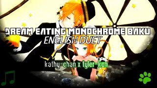 【Kathy-chan x Tyler♫】Dream Eating Monochrome Baku『Full English Duet』