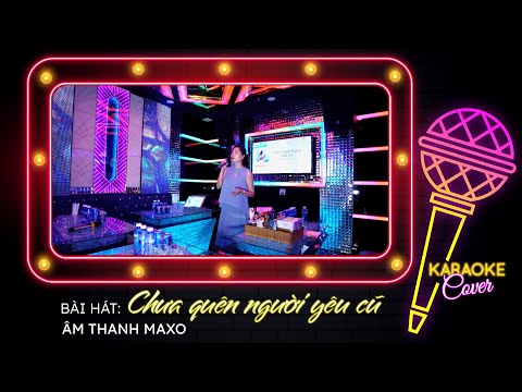 [Karaoke Cover] Chưa Quên Người Yêu Cũ x W series × MAXO Audio
