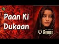 Paan Ki Dukaan | O' Romeo | Vishal Bhardwaj | Sukhwinder Singh | Rekha Bhardwaj | Gulzar