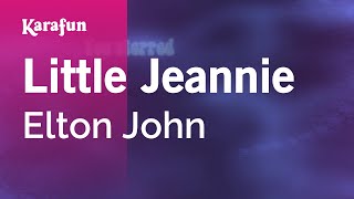 Little Jeannie - Elton John | Karaoke Version | KaraFun