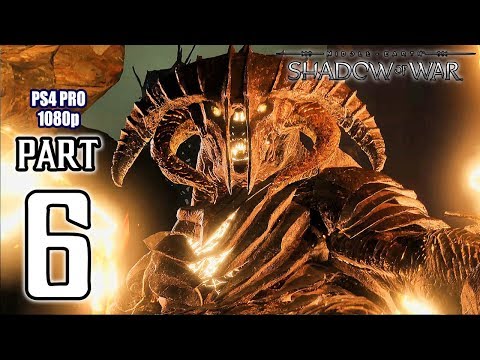 Middle Earth: SHADOW OF WAR Walkthrough PART 6 (PS4 Pro) No Commentary Gameplay @ 1080p HD ✔