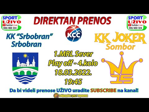 KK "Srbobran" - KK "JOKER" Sombor   18.03.2022.  PRENOS UŽIVO